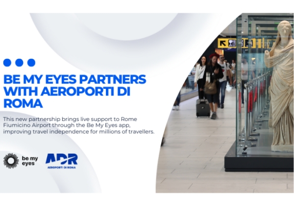 Aeroporti di Roma and Be My Eyes: simplifying travel for blind passengers